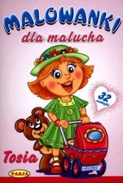 Tosia. Malowanki dla malucha