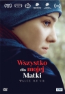 Wszystko dla mojej matki Małgorzata Imielska