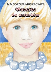 Wnuczka do orzechów (Uszkodzona okładka) - Małgorzata Musierowicz