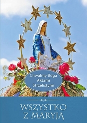Wszystko z Maryją - Jolanta Szczypta