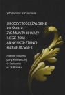 Uroczystości żałobne po śmierci Zygmunta III Wazy i jego żon - Anny i Konstancji Habsburżanek. Pompa