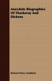 Anecdote Biographies Of Thackeray And Dickens