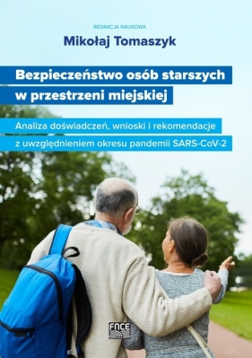 Bezpieczeństwo osób starszych w przestrzeni miejskiej - Tomaszyk Mikołaj 
