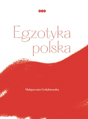 Egzotyka polska - Gołębiowska Małgorzata