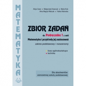 Matematyka Zbiór zadań 1 Zakres podstawowy i rozszerzony - Maria Kruk, Alina Magryś-Walczak, Halina Nahorska, Małgorzata Krawczyk, Alicja Cewe