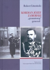 Kordian Józef Zamorski granatowy generał - Litwiński Robert