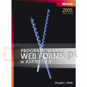 Programowanie Web Forms w ASP.NET 2.0 - Reilly Douglas J.