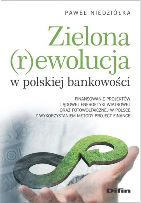 Zielona rewolucja w polskiej bankowości. - Niedziółka Paweł