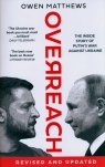  OverreachThe Inside Story of Putin’s War Against Ukraine