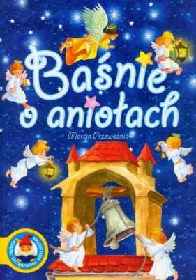 Baśnie o aniołach - Przewoźniak Marcin