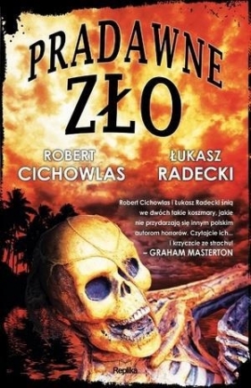 Pradawne zło - Robert Cichowlas, Łukasz Radecki