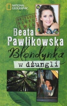 Blondynka w dżungli - Beata Pawlikowska
