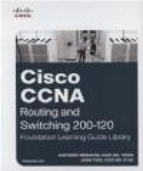 Cisco CCNA Routing and Switching 200-120 Foundation Learning Guide Library John Tiso, Anthony Sequeira