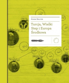 Turcja Wielki Step i Europa Środkowa - Adam Balcer