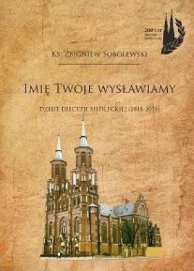 Imię Twoje wysławiamy - ks. Sobolewski Zbigniew