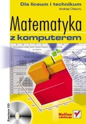 Matematyka z komputerem dla liceum i technikum