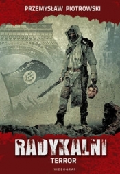 Radykalni Terror (Uszkodzona okładka) - Przemysław Piotrowski