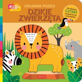 Dzikie zwierzęta. Akademia mądrego dziecka. Układam puzzle - Opracowanie zbiorowe