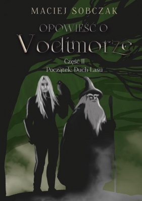 Opowieść o Vodimorze. Część II - Maciej Sobczak