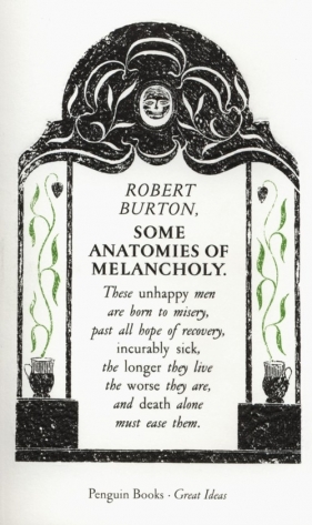 Some Anatomies of Melancholy - Burton Robert<br />