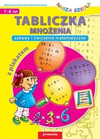 Tabliczka mnożenia Nasza szkoła 7-8 lat