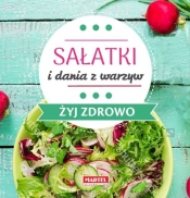 Sałatki i dania z warzyw - Żyj zdrowo - Maria Goretti Guziak