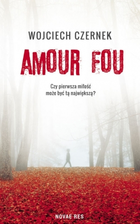 Amour Fou - Wojciech Czernek