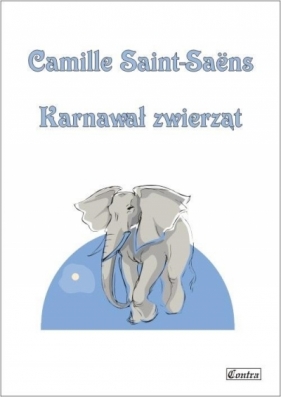 Camille Saint-Saens - Karnawał zwierząt - Camille Saint-Saens