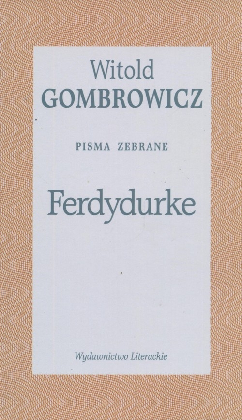 Ferdydurke. Pisma zebrane Tom II