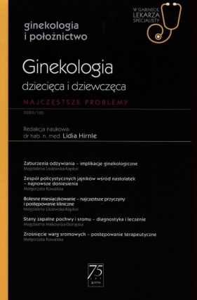 Ginekologia dziecięca i dziewczęca Najczęstsze problemy