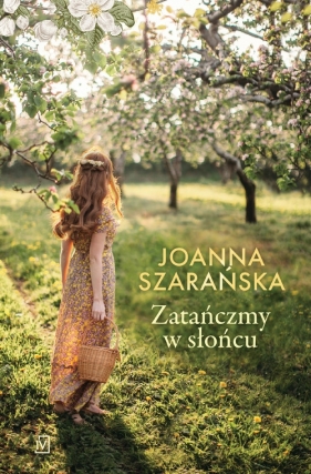 Zatańczmy w słońcu - Joanna Szarańska