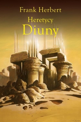 Kroniki Diuny. Tom 5. Heretycy Diuny - Wojciech Siudmak, Frank Herbert
