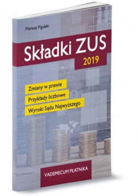 Składki ZUS 2019 - Pigulski Mariusz