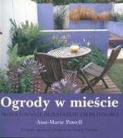 Ogrody w mieście Projektowanie przestrzeni i roślinności