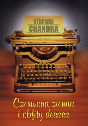 Czerwona ziemia i obfity deszcz - Chandra Vikram