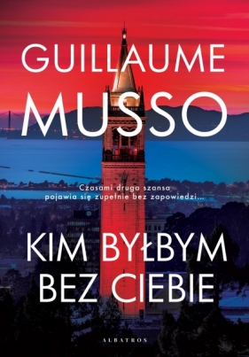 Kim byłbym bez Ciebie? - Guillaume Musso