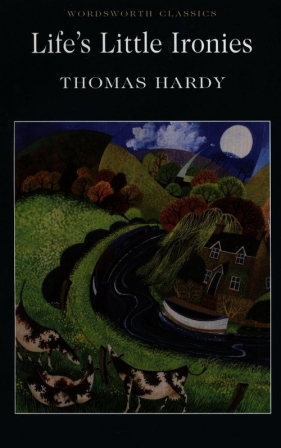 Life's Little Ironies - Hardy Thomas
