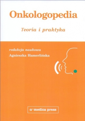 Onkologopedia Teoria i praktyka - Hamerlińska Agnieszka