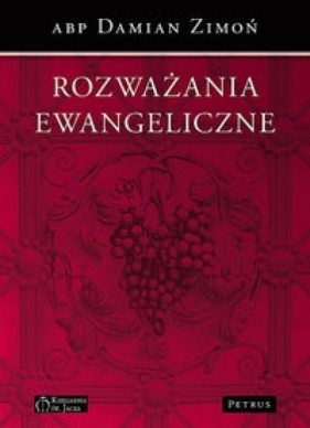 Rozważania ewangeliczne - Damian Zimoń