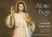 Słowo Boga na każdy dzień roku 2013 (Pan Jezus) - Opracowanie zbiorowe