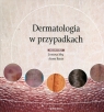 Dermatologia w przypadkach