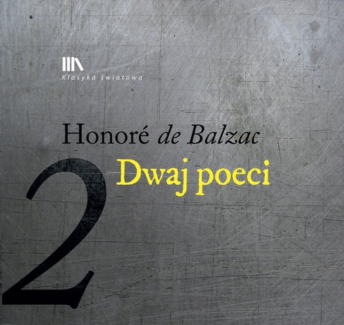 Dwaj poeci 2
	 (Audiobook) Balzac de Honoriusz