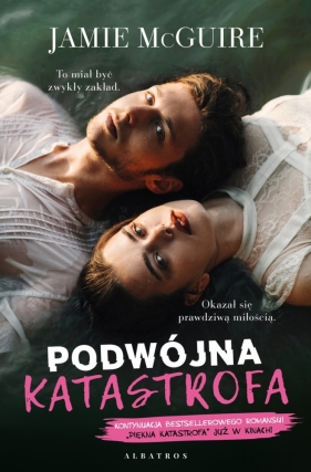 Piękna katastrofa. Tom 3. Podwójna katastrofa - Jamie McGuire