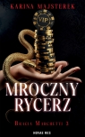 Mroczny rycerz Karina Majsterek