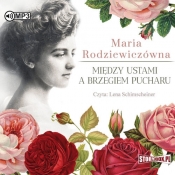 Między ustami a brzegiem pucharu - CD MP3 - Maria Rodziewiczówna