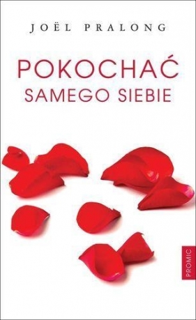 Pokochać samego siebie - Pralong Joël