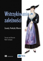 Wstrzykiwanie zależności - Mark Seemann, Steven van Deursen