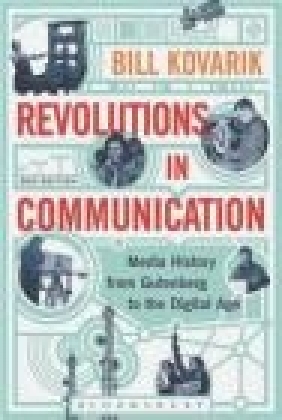 Revolutions in Communication Bill Kovarik