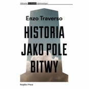 Historia jako pole bitwy - Enzo Traverso