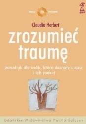 Zrozumieć traumę